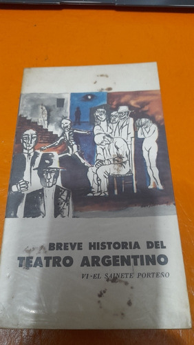 Breve Historia Del Teatro Argentino El Sainete Porteñ Casa32