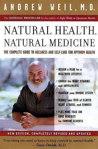 Natural Health, Natural Medicine : The Complete Guide To Wellness And Self-care For Optimum Health, De Andrew T. Weil. Editorial Cengage Learning, Inc, Tapa Blanda En Inglés
