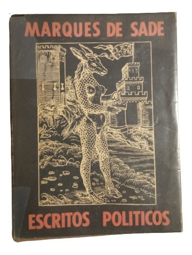Marqués De Sade. Escritos Políticos 