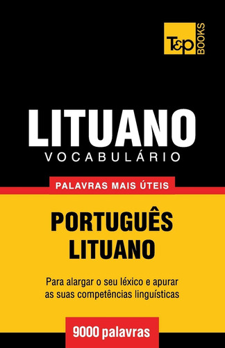 Vocabulário Português-lituano - 9000 Palavras Mais Úteis: 21