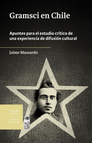 Libro Gramsci En Chile. Jaime Massardo