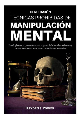 Tècnicas Prohibidas De Manipulaciòn Mental/nuevo