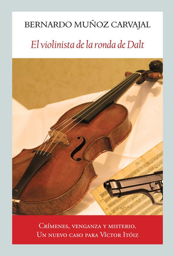 El Violinista De La Ronda De Dalt, De Muñoz Carvajal, Bernardo., Vol. 1. Editorial Editorial Funambulista S.l., Tapa Blanda En Español