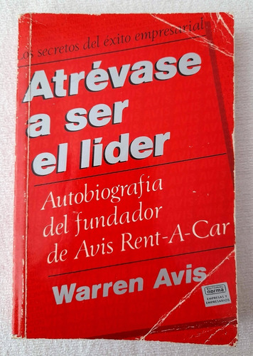 Atrévase A Ser El Líder - Autobiografía Warren Avis - Norma