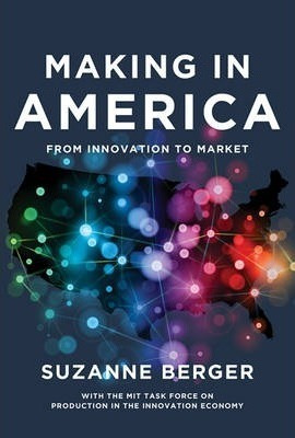 Making In America : From Innovation To Market - S (hardback)