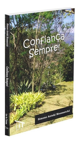 Confiança Sempre!: Não Aplica, De : Simone Antaki Moussatché. Série Não Aplica, Vol. Não Aplica. Editora Lar De Tereza, Capa Mole, Edição Não Aplica Em Português, 2021