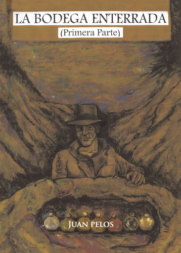 La Bodega Enterrada, De Pelos , Juan.., Vol. 1.0. Editorial Punto Rojo Libros S.l., Tapa Blanda, Edición 1.0 En Español, 2032
