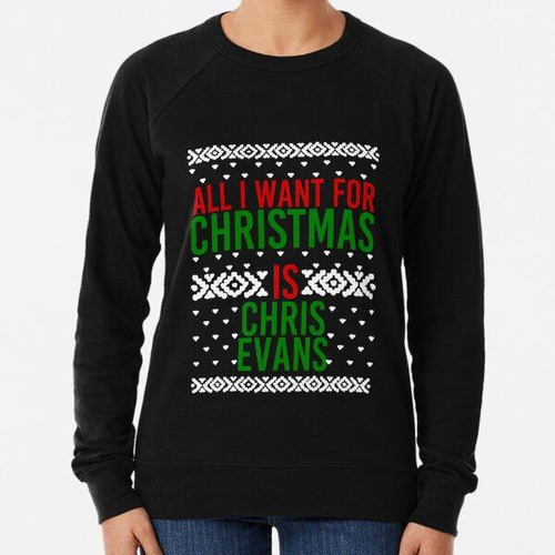 Buzo Todo Lo Que Quiero Para Navidad (chris Evans) Calidad P