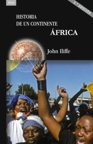 África, Historia De Un Continente - John Iliffe, De John Iliffe. Editorial Akal En Español