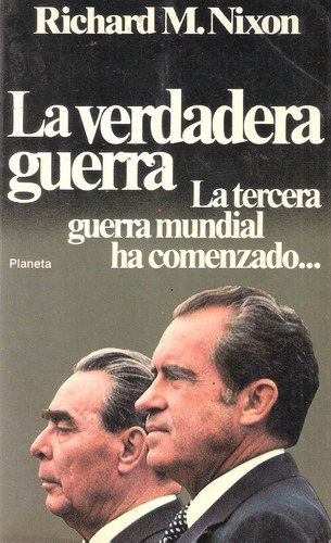 La Verdadera Guerra, Richard Nixon