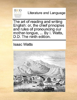 Libro The Art Of Reading And Writing English: Or, The Chi...