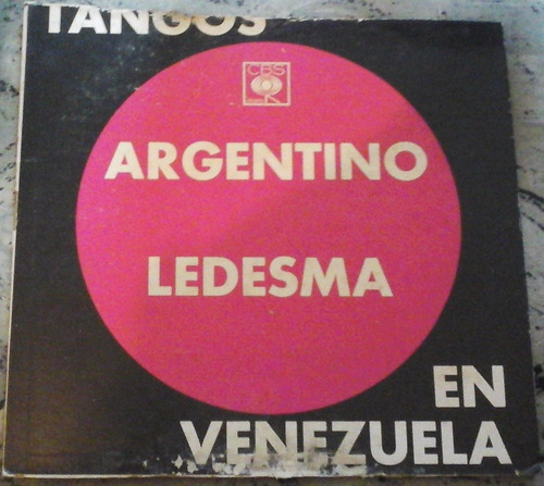 Tangos, Argentino Ledesma  Argentino Ledesma En Venezuela