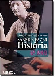 Imagem 1 de 1 de Livro Saber E Fazer História - 6º An Gilberto Cotrim; J