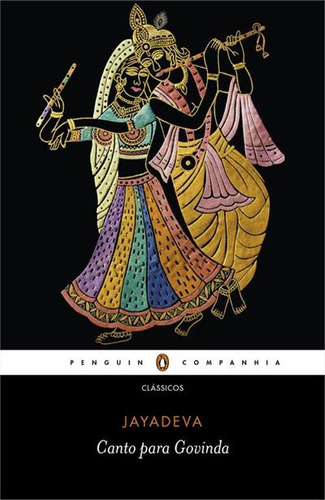 CANTO PARA GOVINDA - 1ªED.(2023), de Jayadeva. Editora Penguin-Companhia, capa mole, edição 1 em português, 2023