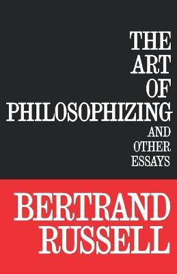 Libro The Art Of Philosophizing - Bertrand Russell