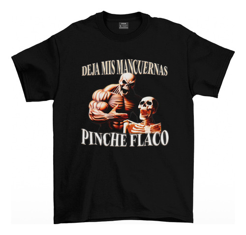 Playera Deja Mis Mancuernas P*nche Flaco Gym