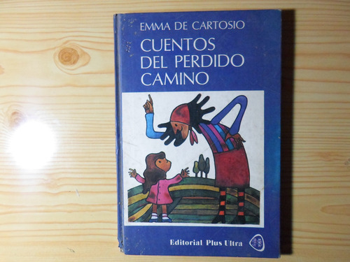 Cuentos Del Perdido Camino - Emma De Cartosio