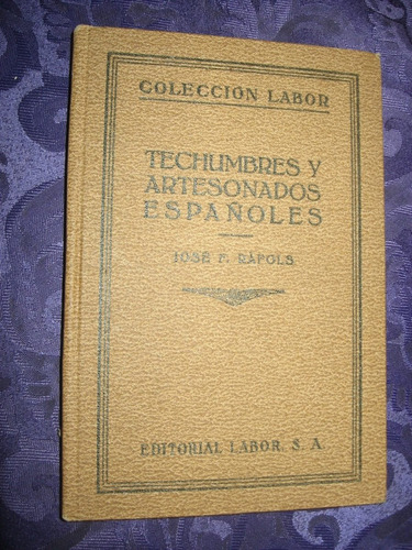 Techumbres Y Artesonados Españoles José F. Ráfols 1926