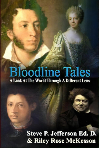 Bloodline Tales, De Steve P Jefferson Ed D. Editorial Createspace Independent Publishing Platform, Tapa Blanda En Inglés