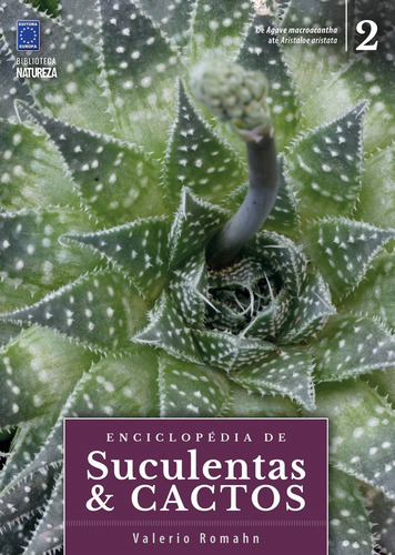 Livro - Enciclopédia De Suculentas & Cactos: Volume 2, De A Europa., Vol. 2. Editora Europa, Capa Mole Em Português, 2020