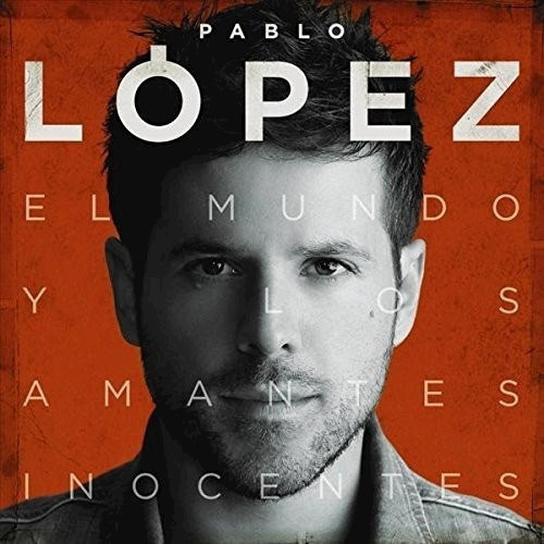 Pablo Lopez / El Mundo Y Los Amantes Inocentes 1 Cd