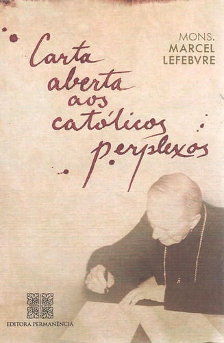 Carta Aberta Aos Católicos Perplexos, De Dom Marcel Lefebvre. Editora Permanência, Capa Mole Em Português