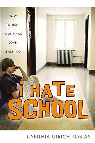 Odio La Escuela Como Ayudar A Tu Hijo A Amar El Aprendizaje