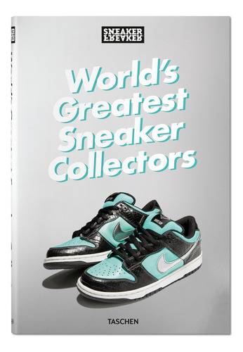 The World's Greatest Sneaker Collectors, De Wood, Simon. Editorial Taschen, Tapa Dura En Inglés