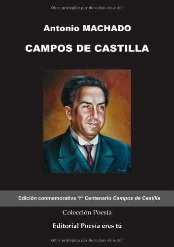 Campos De Castilla, De Machado, Antonio. Editorial Poesia Eres Tu, Tapa Blanda En Español