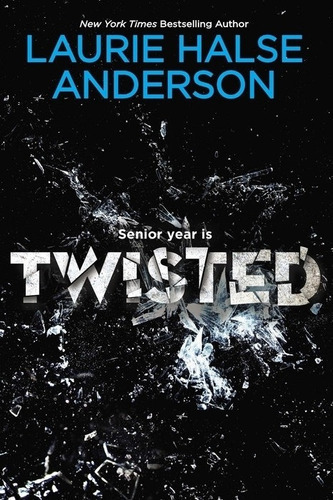 Twisted - Laurie Halse Anderson, De Halse Anderson, Laurie.