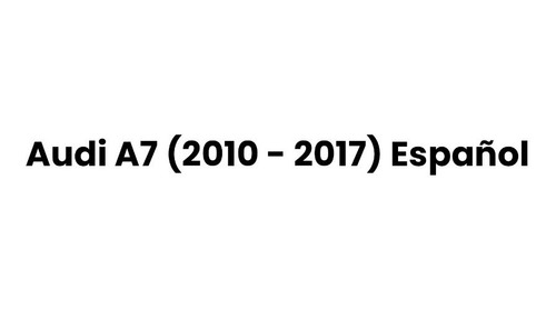 Manual De Reparación Audi A7 (2010 - 2017) Español
