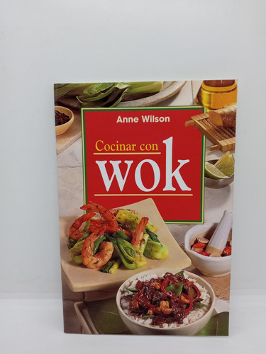 Cocina Con Wok - Anne Wilson - Cocina - Recetario 