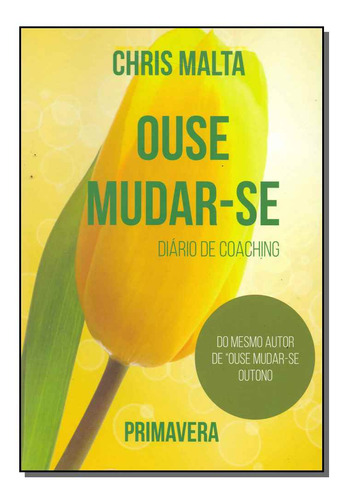 Libro Ouse Mudar Se Diario De Coaching Primavera De Malta Ch