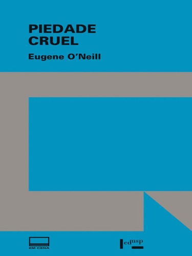 Piedade Cruel: A Idéia De Bruxaria No Princípio Da Europa Moderna, De O\'neill, Eugene. Editora Edusp, Capa Mole Em Português