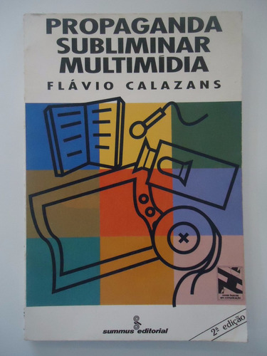 Propaganda Subliminar Multimídia - Flávio Calazans
