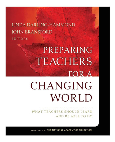 Libro: Preparing Teachers For A Changing World: What Teacher