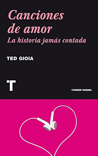 Canciones De Amor La Historia Jamas Contada - Gioia Ted