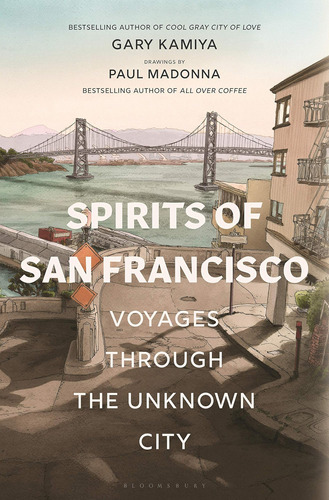 Libro: Spirits Of San Francisco: Voyages Through The Unknown