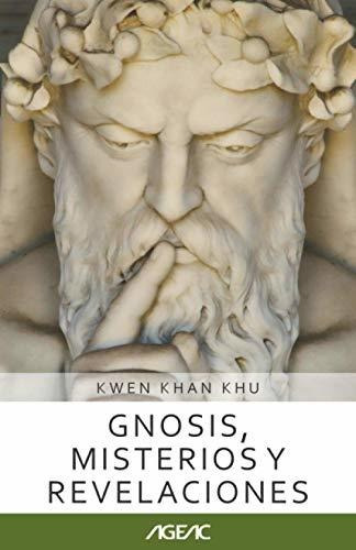 Libro : Gnosis, Misterios Y Revelaciones Edicion Blanco Y. 