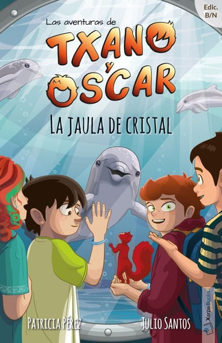 La Jaula De Cristal, De Patricia Pérez Y Julio Santos. Editorial Xarpa Books, Tapa Blanda En Español, 2022