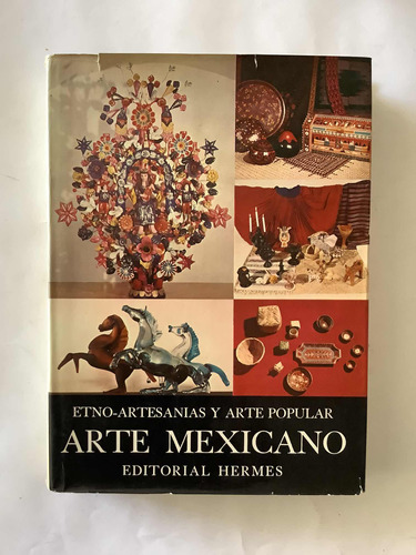 Libro - Etno-artesanías Y Arte Popular | Arte Nexicano