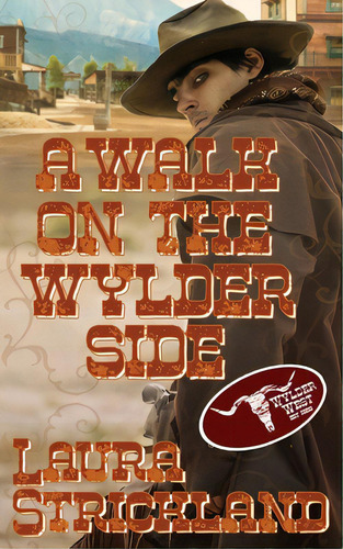A Walk On The Wylder Side, De Strickland, Laura. Editorial Wild Rose Pr, Tapa Blanda En Inglés