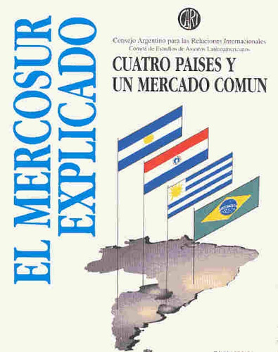 El Mercosur Explicado Cuatro Paises Mercado Comun, De Aa.vv., Autores Varios. Serie N/a, Vol. Volumen Unico. Editorial Fraterna, Tapa Blanda, Edición 1 En Español, 1997