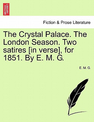 Libro The Crystal Palace. The London Season. Two Satires ...