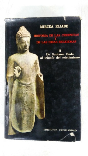 Historia De Creencias Y De Las Ideas Religiosas Ii - Eliade