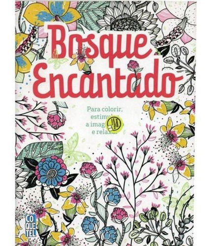 Livro Bosque Encantado Para Colorir Arteterapia Antiestresse