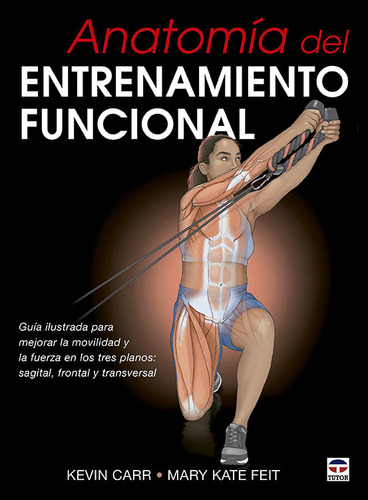 Anatomia Del Entrenamiento Funcional - Carr, Kevin/kate Feit