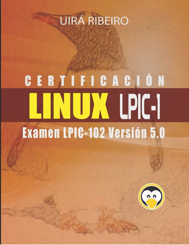 Libro: Certificación Linux Lpic 102: Guía Para El Examen Lpi