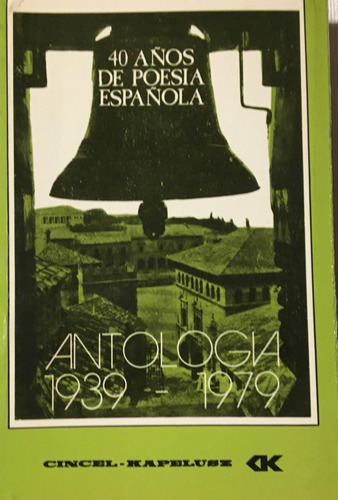 Libro 40 Años De Poesia Española 1939-1979 Cincel Kapelusz