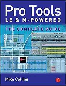 Pro Tools Le And Mpowered The Complete Guide